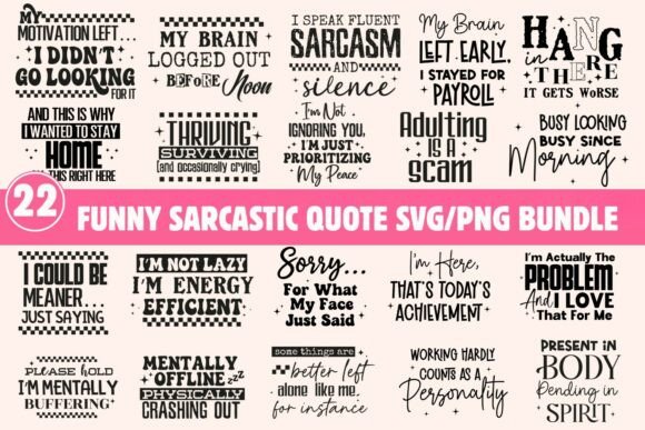 Funny Sarcastic Quote SVG PNG Bundle: A Strategic Asset for Creative Business Growth